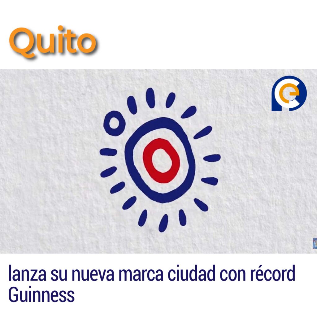 Quito lanza su nueva marca ciudad con récord Guinness