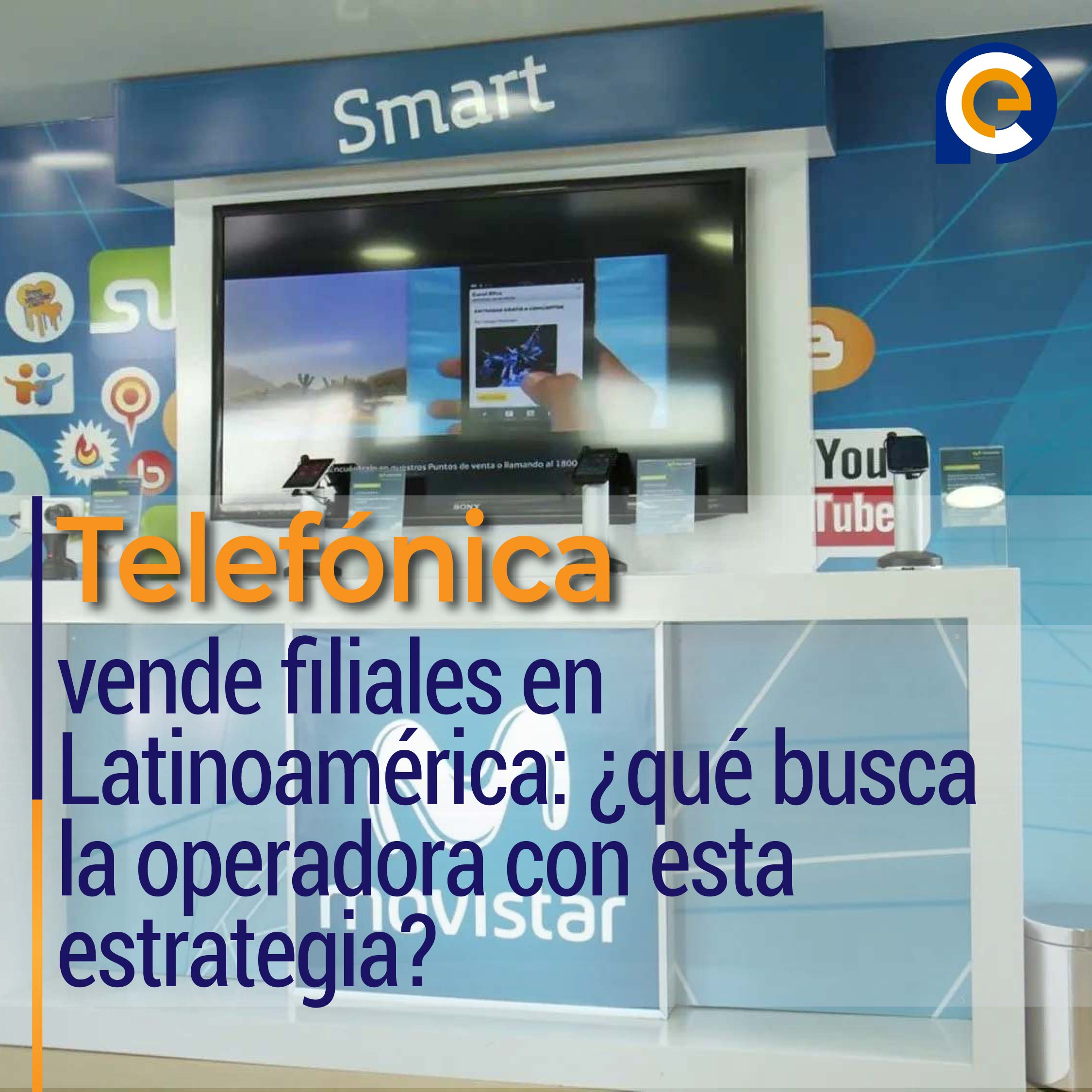 Telefónica vende filiales en Latinoamérica: ¿qué busca la operadora con esta estrategia?