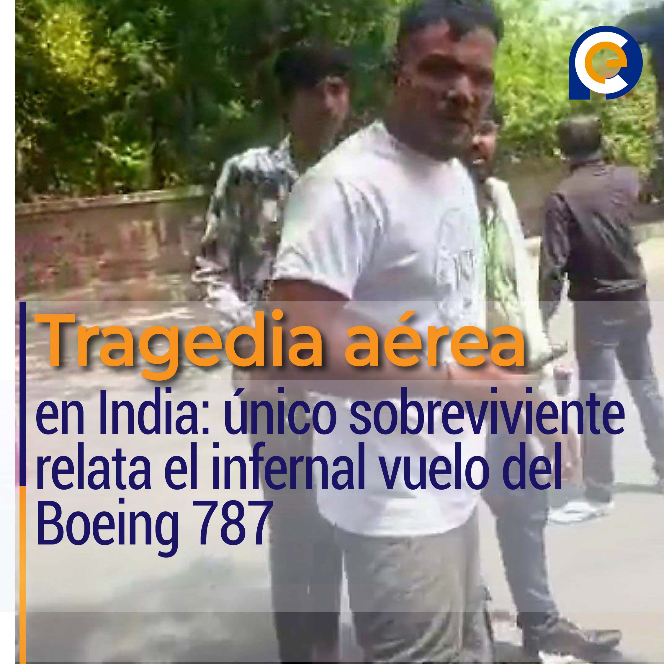 Tragedia aérea en India: único sobreviviente relata el infernal vuelo del Boeing 787