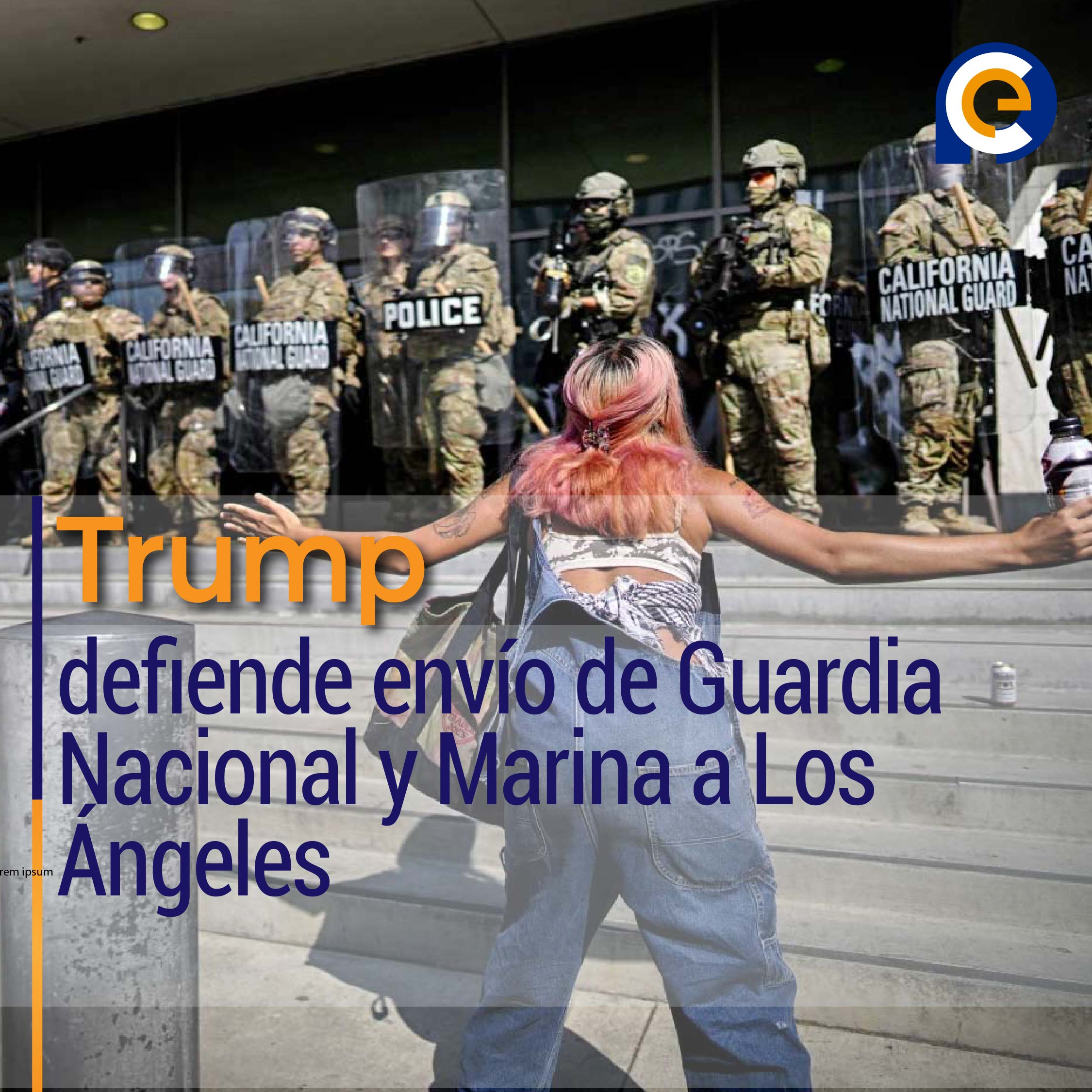 Trump defiende envío de Guardia Nacional y Marina a Los Ángeles