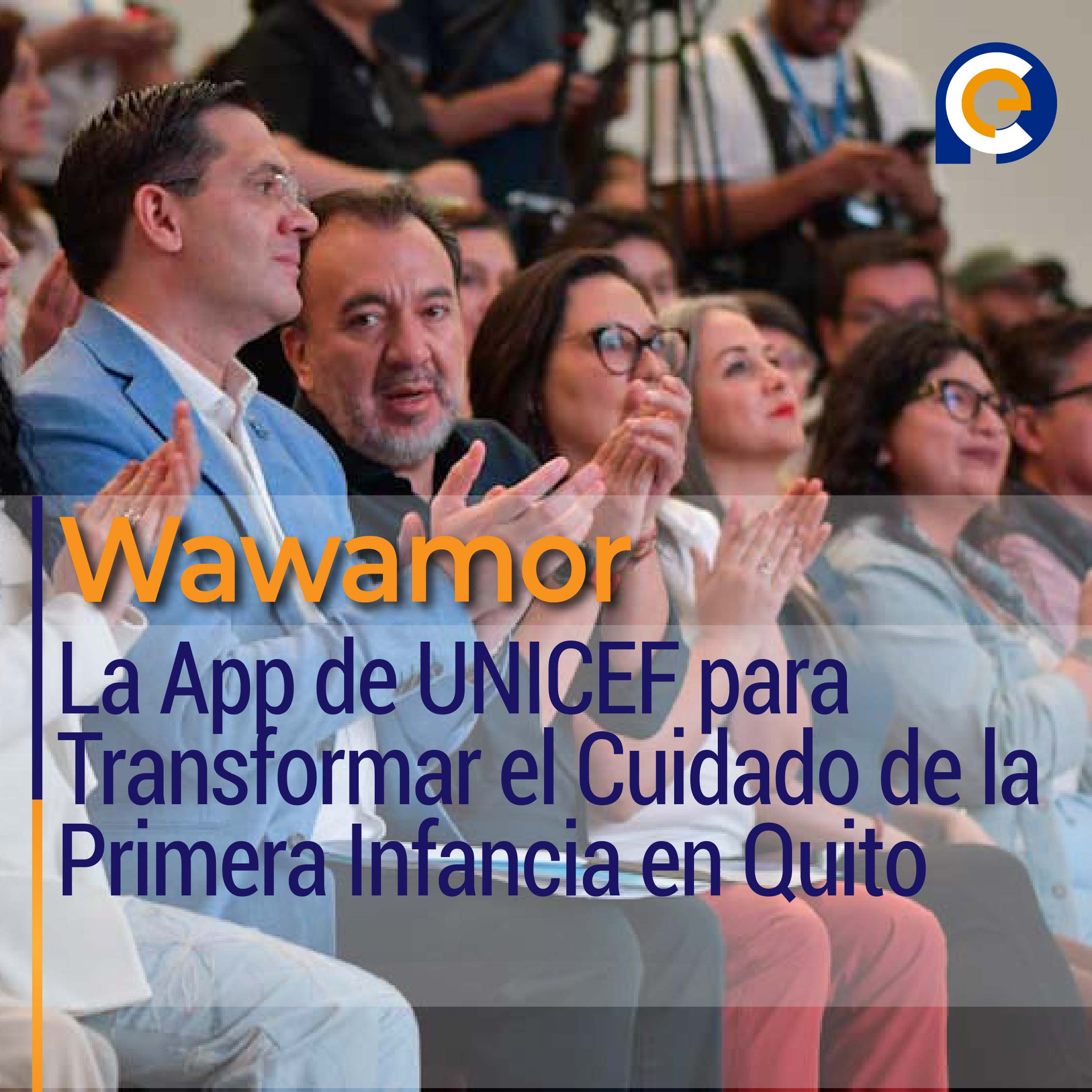 Wawamor: La App de UNICEF para Transformar el Cuidado de la Primera Infancia en Quito