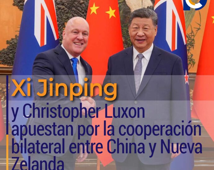 Xi Jinping y Christopher Luxon apuestan por la cooperación bilateral entre China y Nueva Zelanda