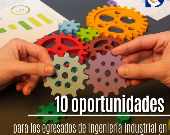 10 oportunidades para los egresados de Ingeniería Industrial en Ecuador