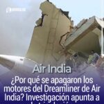 El error en cabina que precipitó la tragedia de Air India, según informe preliminar