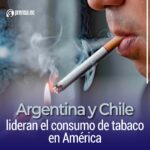 Argentina y Chile lideran el consumo de tabaco en América
