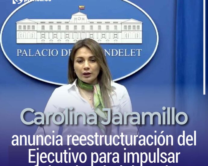 Carolina Jaramillo anuncia reestructuración del Ejecutivo para impulsar eficiencia administrativa