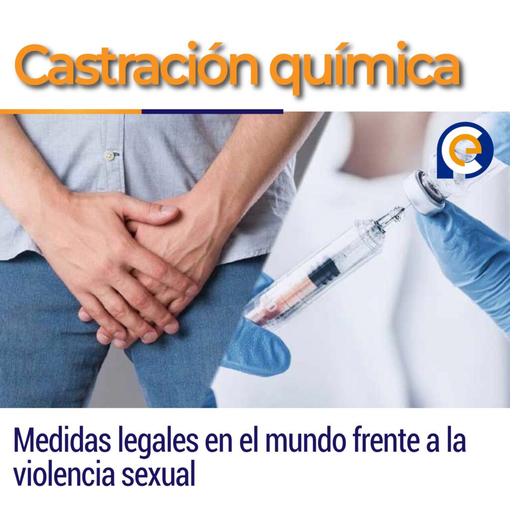 Castración química: medidas legales en el mundo frente a la violencia sexual