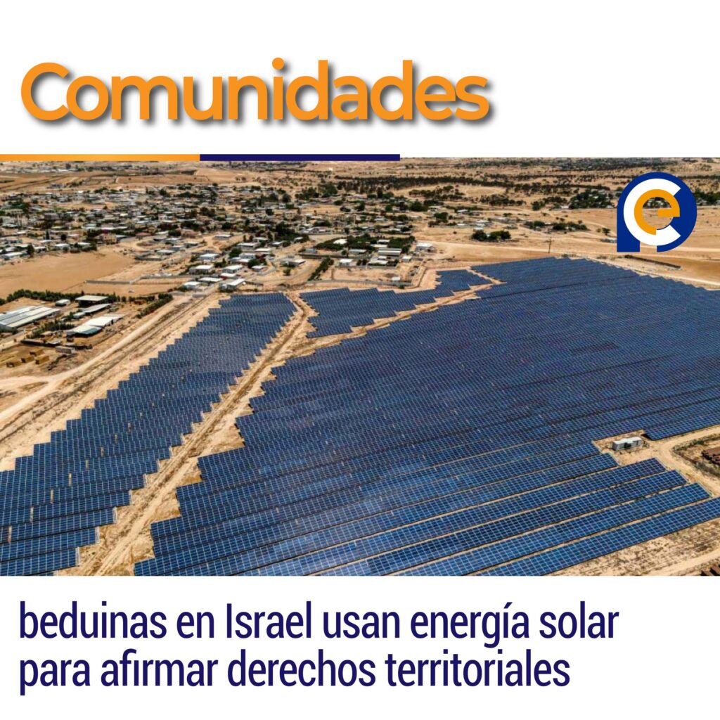 Comunidades beduinas en Israel usan energía solar para afirmar derechos territoriales