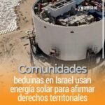 Comunidades beduinas en Israel usan energía solar para afirmar derechos territoriales