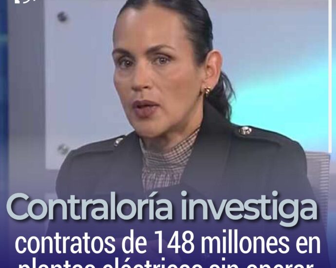 Contraloría investiga contratos de 148 millones en plantas eléctricas sin operar