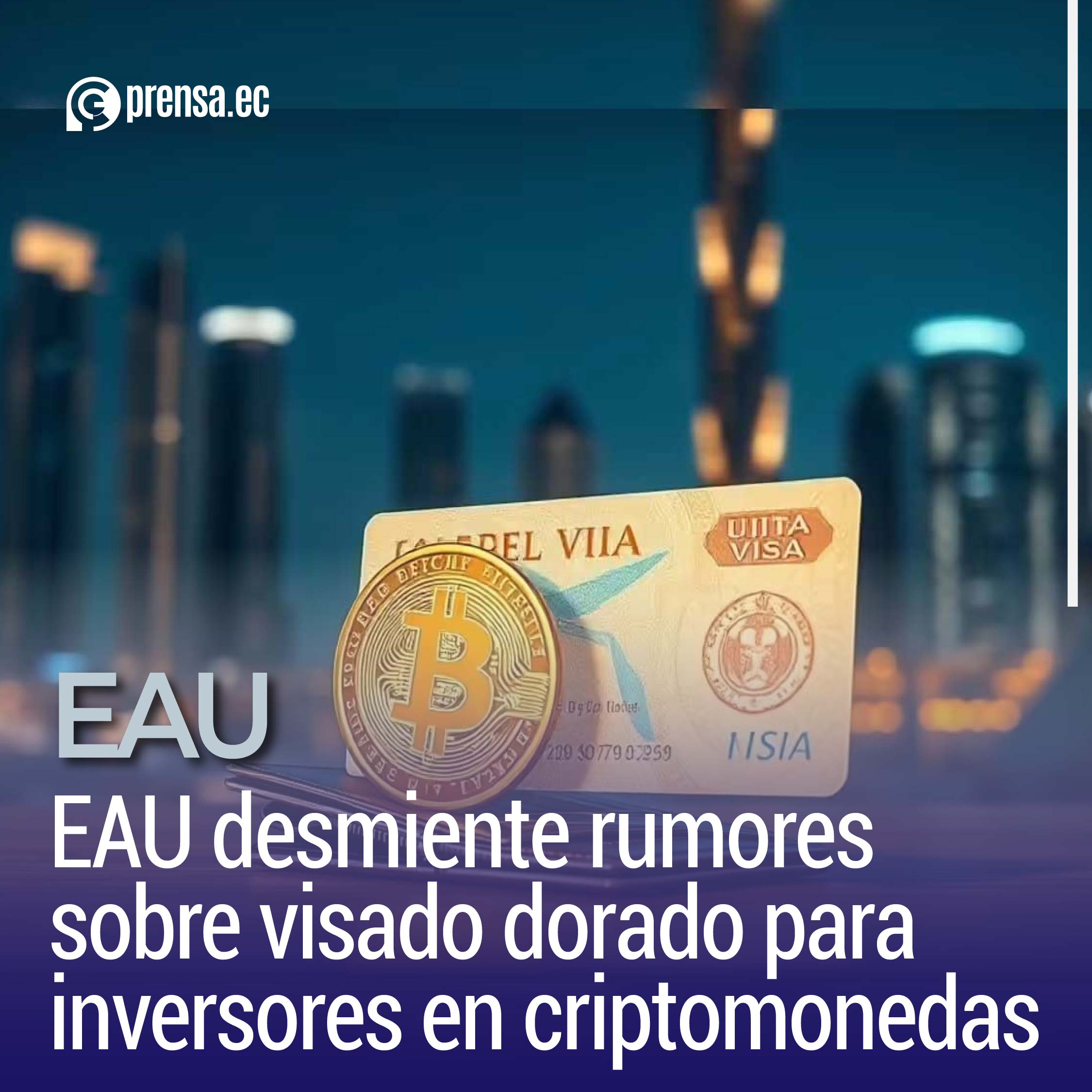 EAU desmiente rumores sobre visado dorado para inversores en criptomonedas