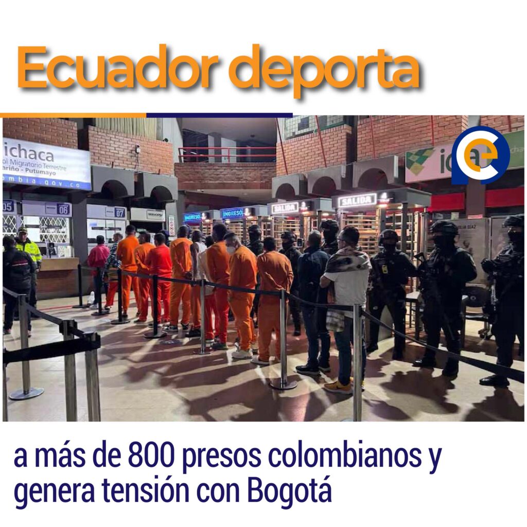 Ecuador deporta a más de 800 presos colombianos y genera tensión con Bogotá