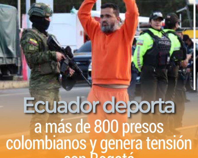 Ecuador deporta a más de 800 presos colombianos y genera tensión con Bogotá