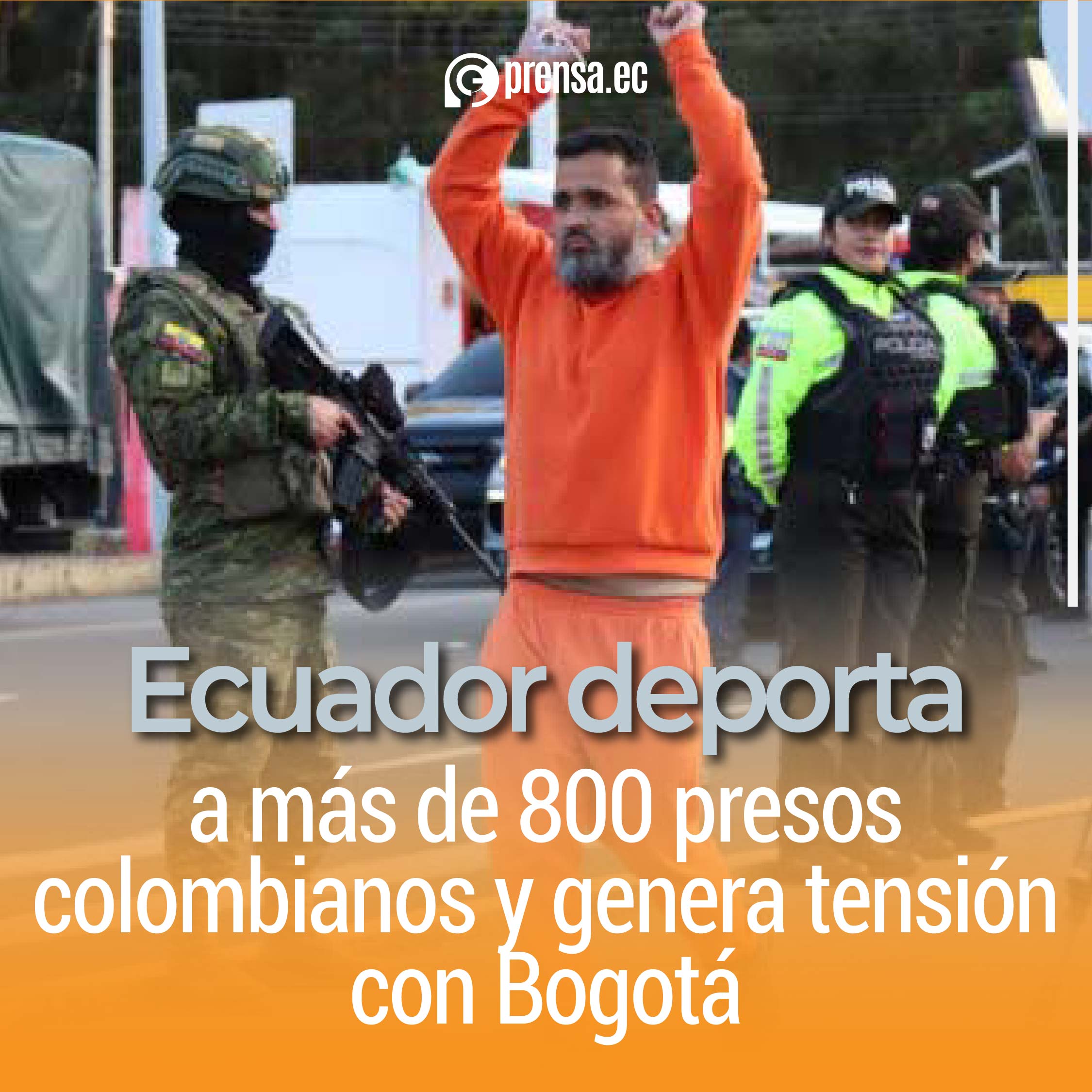 Ecuador deporta a más de 800 presos colombianos y genera tensión con Bogotá