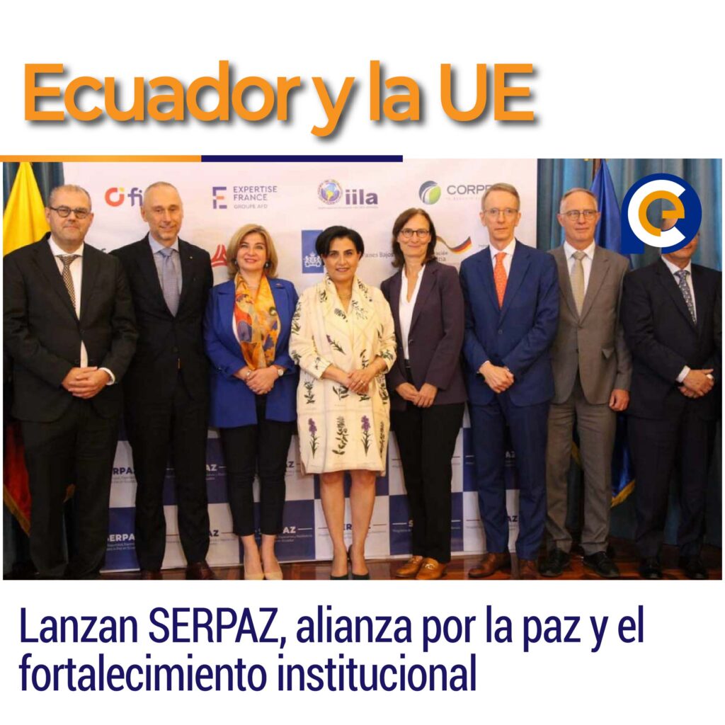 Ecuador y la UE lanzan SERPAZ, alianza por la paz y el fortalecimiento institucional