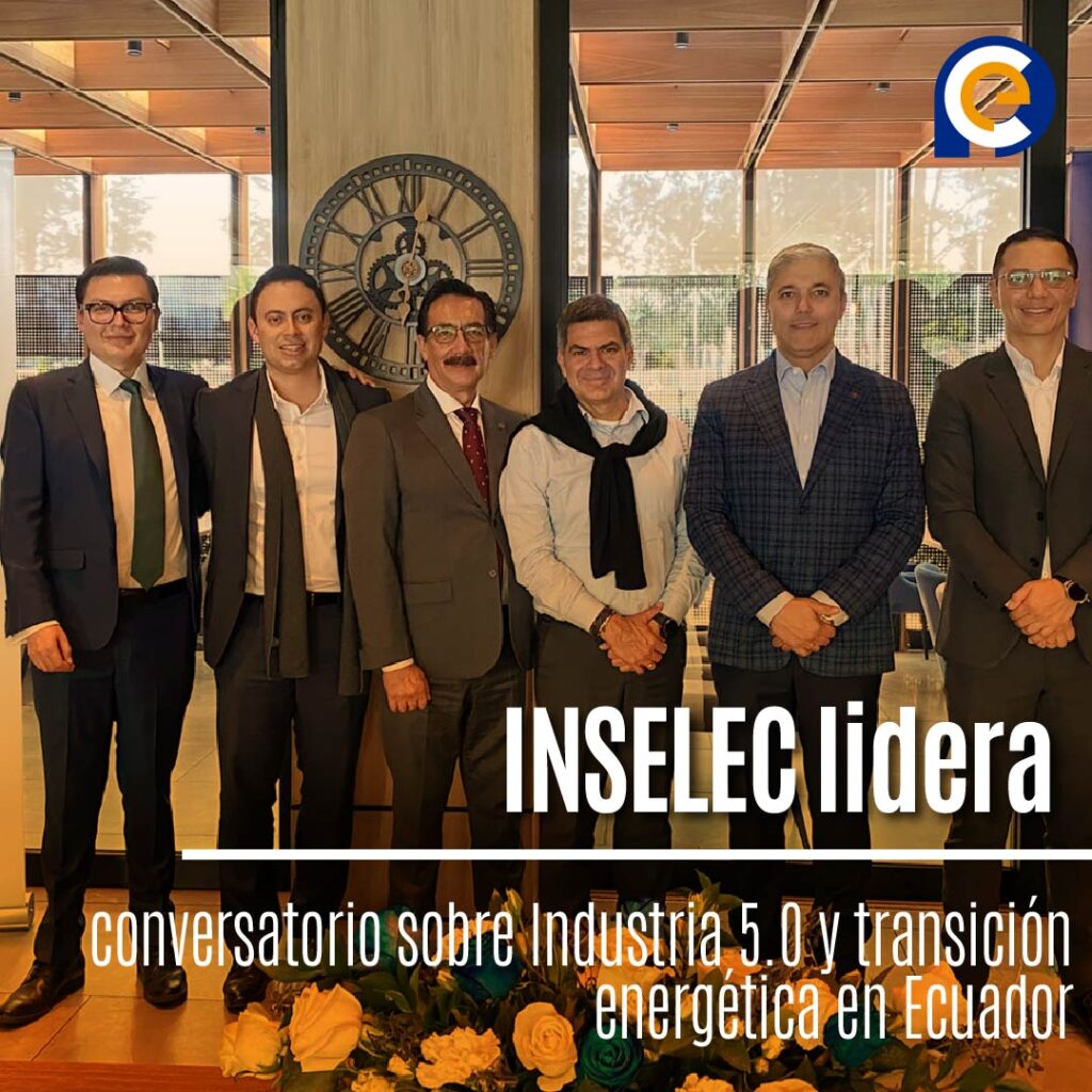 INSELEC lidera conversatorio sobre Industria 5.0 y transición energética en Ecuador