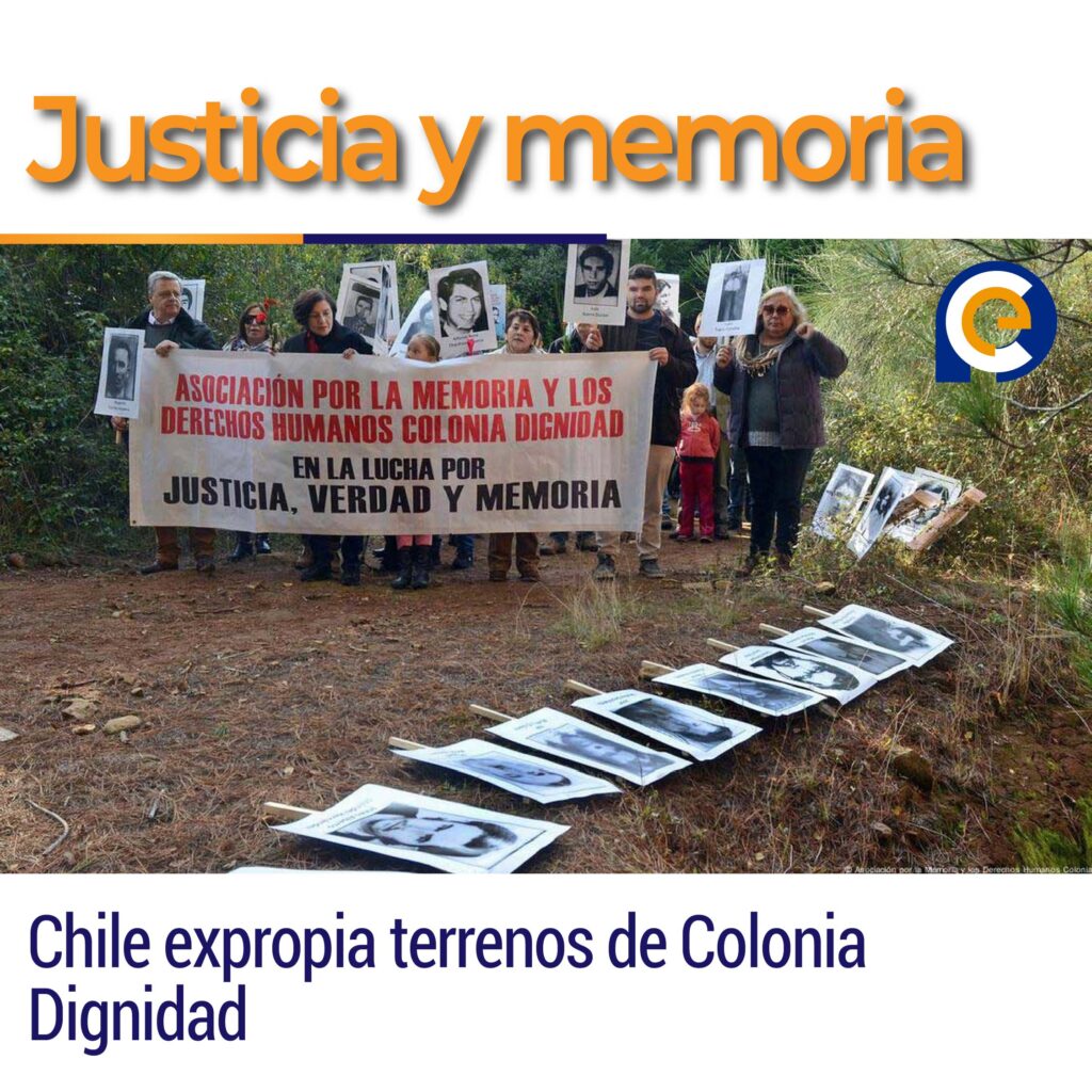 Justicia y memoria: Chile expropia terrenos de Colonia Dignidad