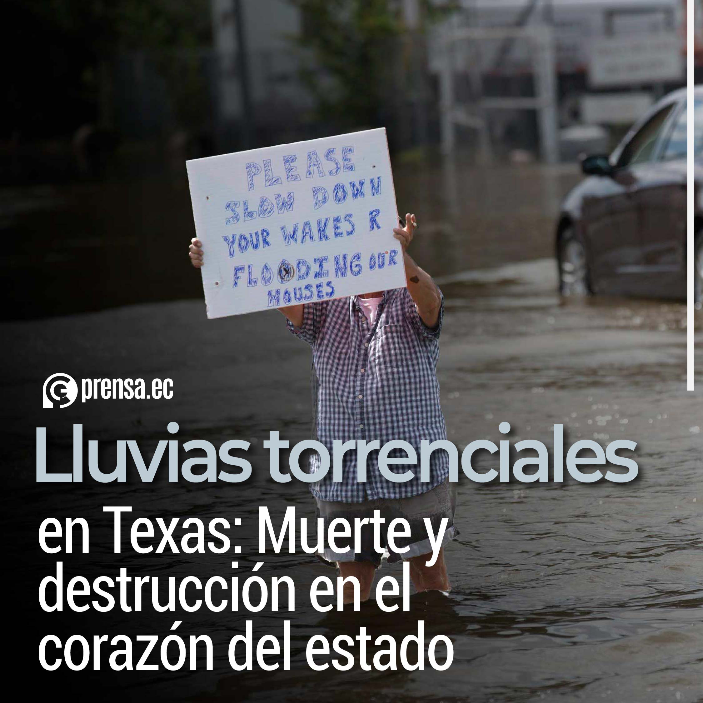 Lluvias torrenciales en Texas: Muerte y destrucción en el corazón del estado
