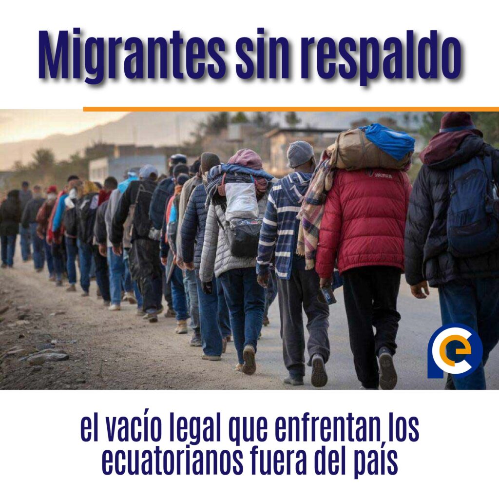 Migrantes sin respaldo: el vacío legal que enfrentan los ecuatorianos fuera del país