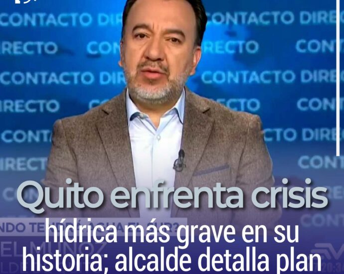Quito enfrenta crisis hídrica más grave en su historia; alcalde detalla plan de solución