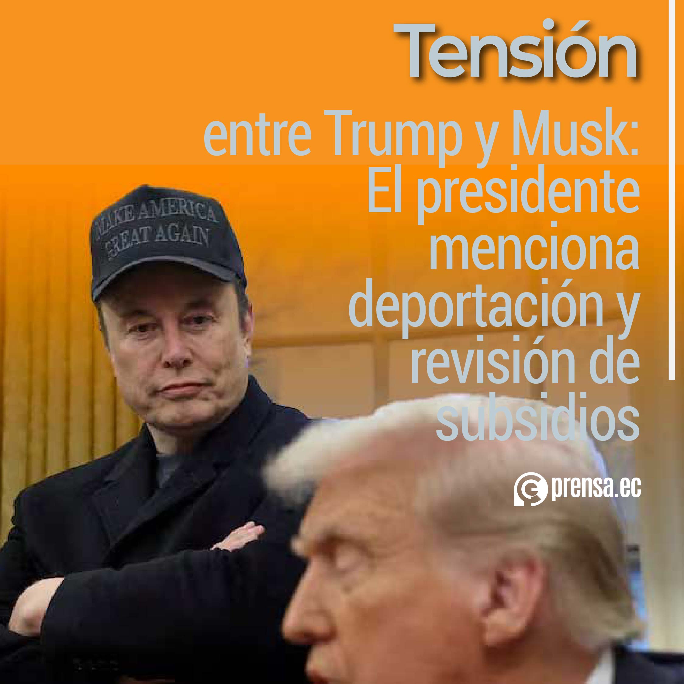 Tensión entre Trump y Musk: El presidente menciona deportación y revisión de subsidios