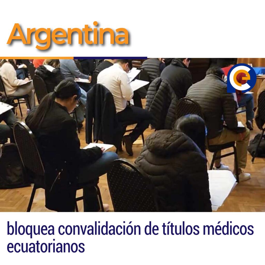 Argentina bloquea convalidación de títulos médicos ecuatorianos