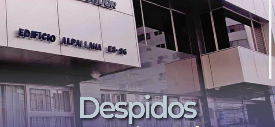 Despidos en Petroecuador: ¿reforma o desmantelamiento?