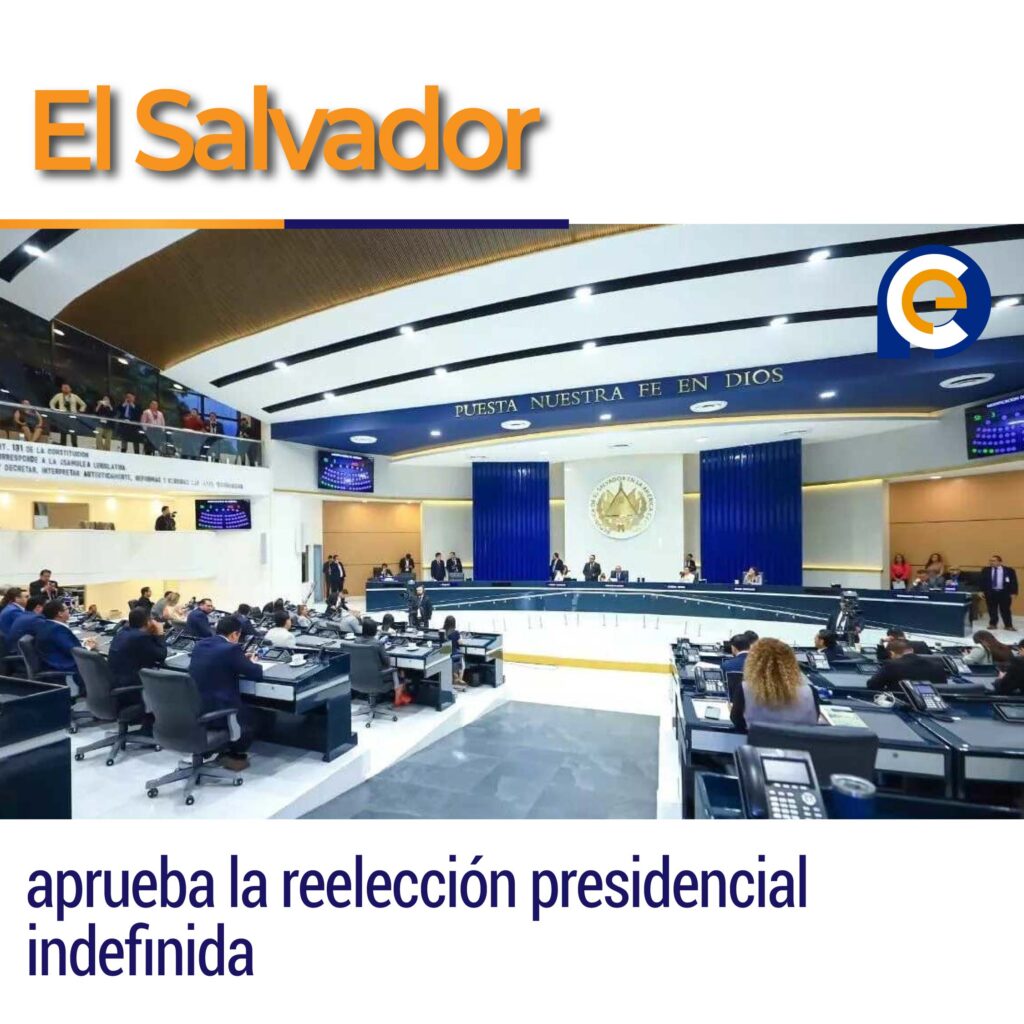 El Salvador aprueba la reelección presidencial indefinida