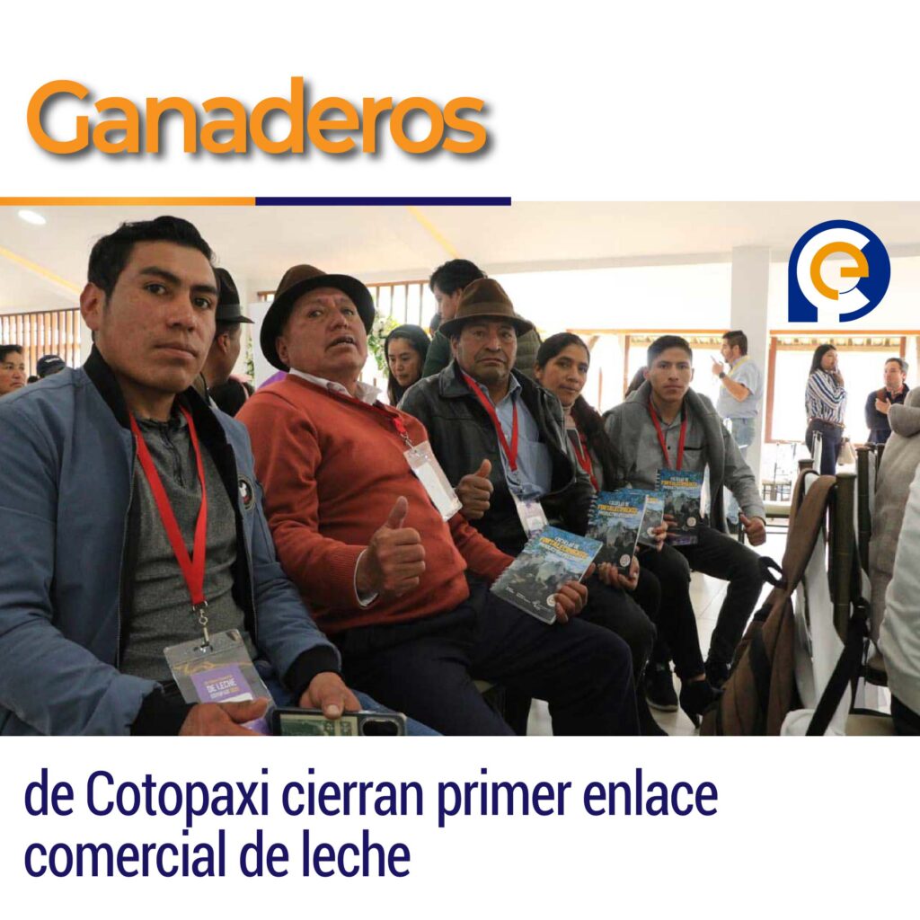 Ganaderos de Cotopaxi cierran primer enlace comercial de leche