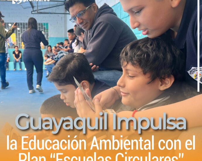 Guayaquil Impulsa la Educación Ambiental con el Plan “Escuelas Circulares”