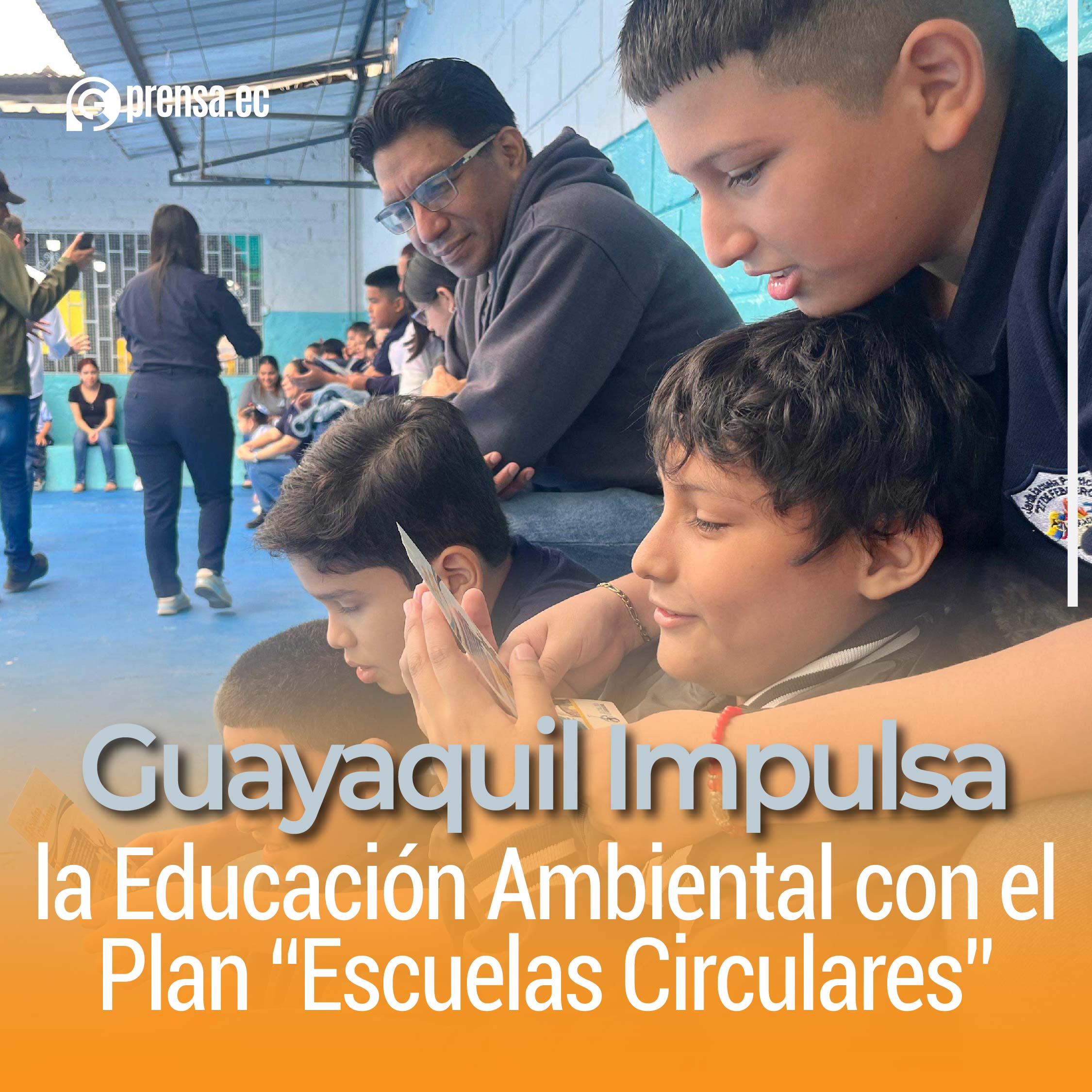 Guayaquil Impulsa la Educación Ambiental con el Plan “Escuelas Circulares”