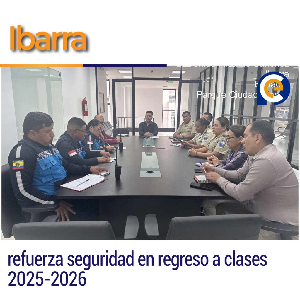 Ibarra refuerza seguridad en regreso a clases 2025-2026