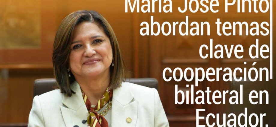 Karin Herrera y María José Pinto abordan temas clave de cooperación bilateral en Ecuador.