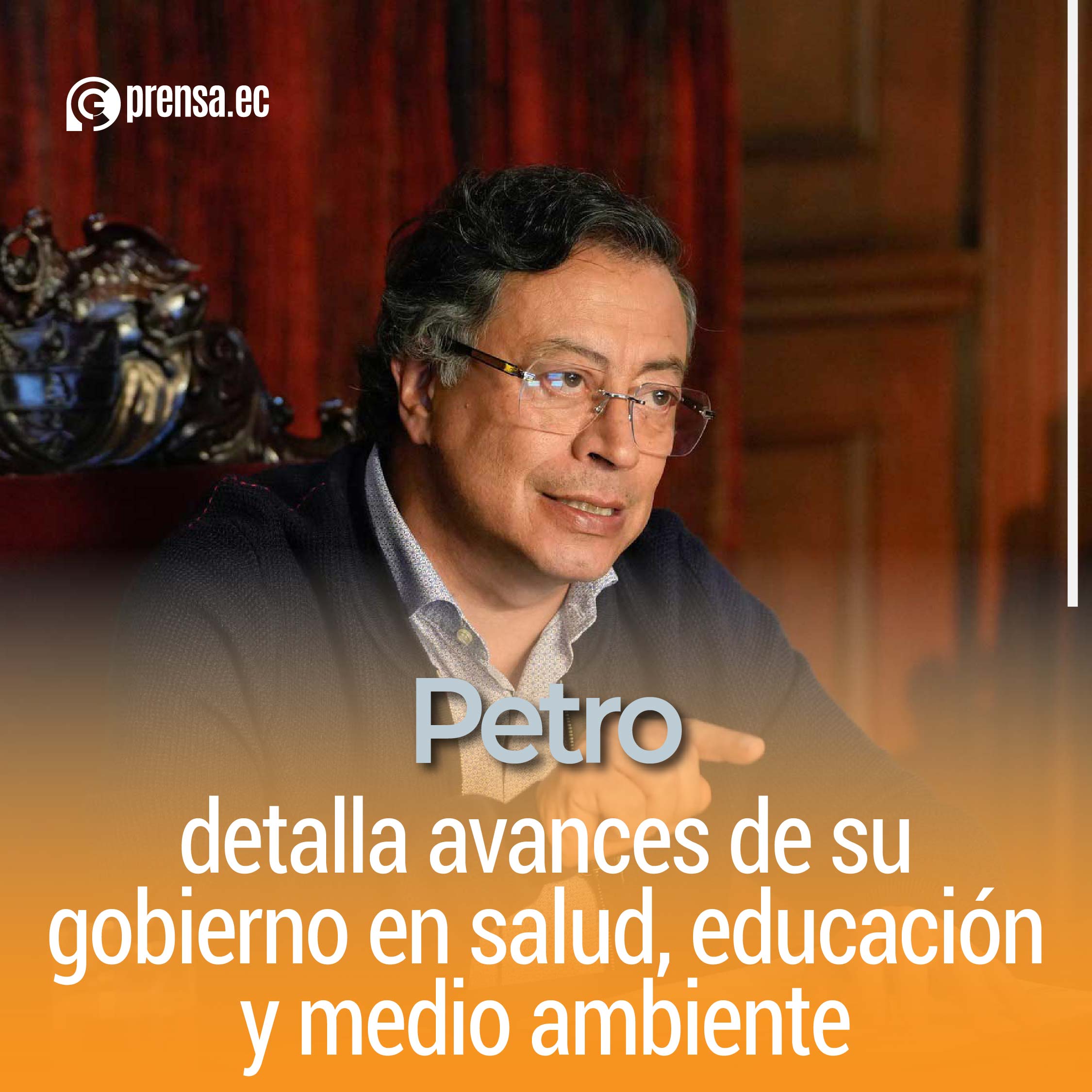 Petro detalla avances de su gobierno en salud, educación y medio ambiente