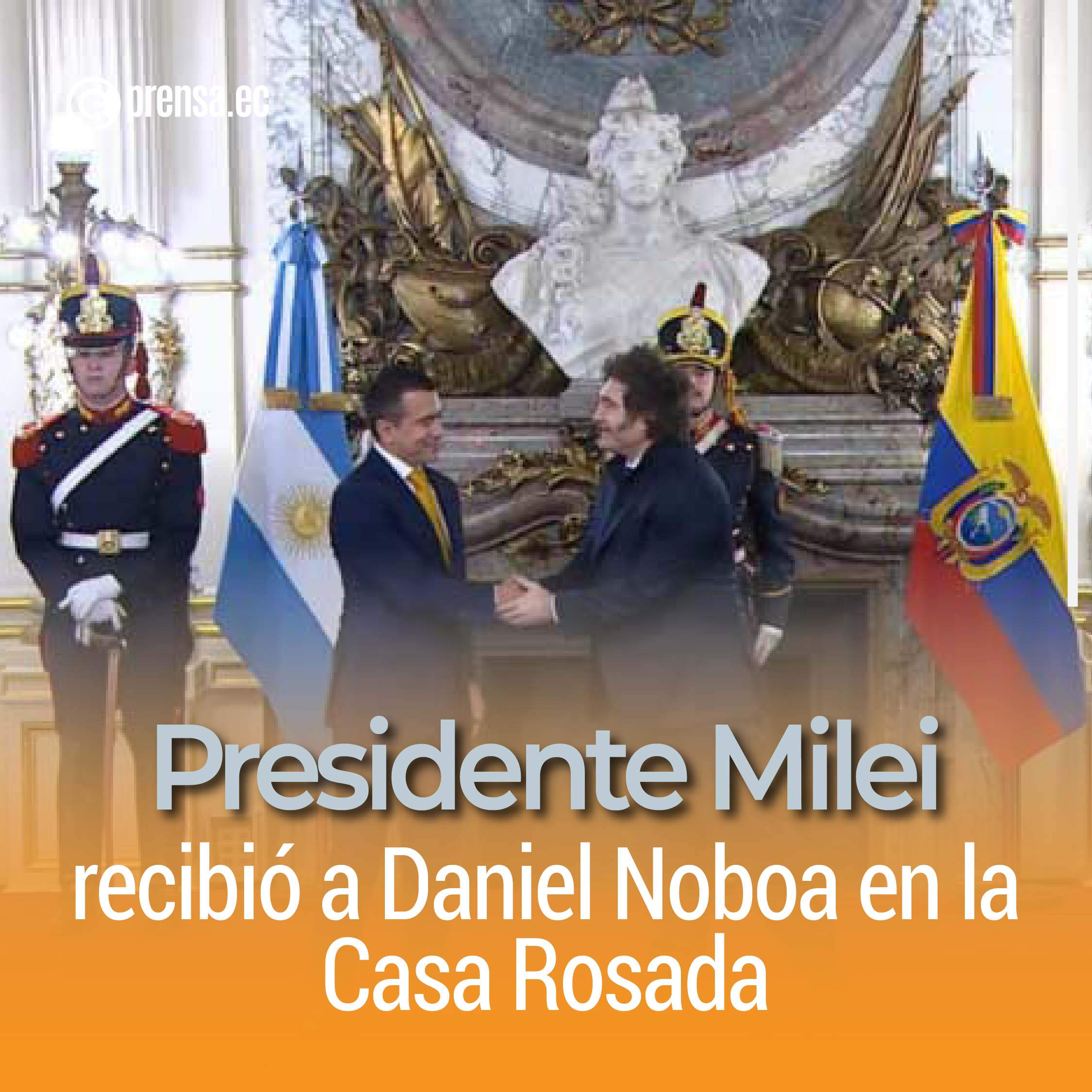 Presidente Milei recibió a Daniel Noboa en la Casa Rosada