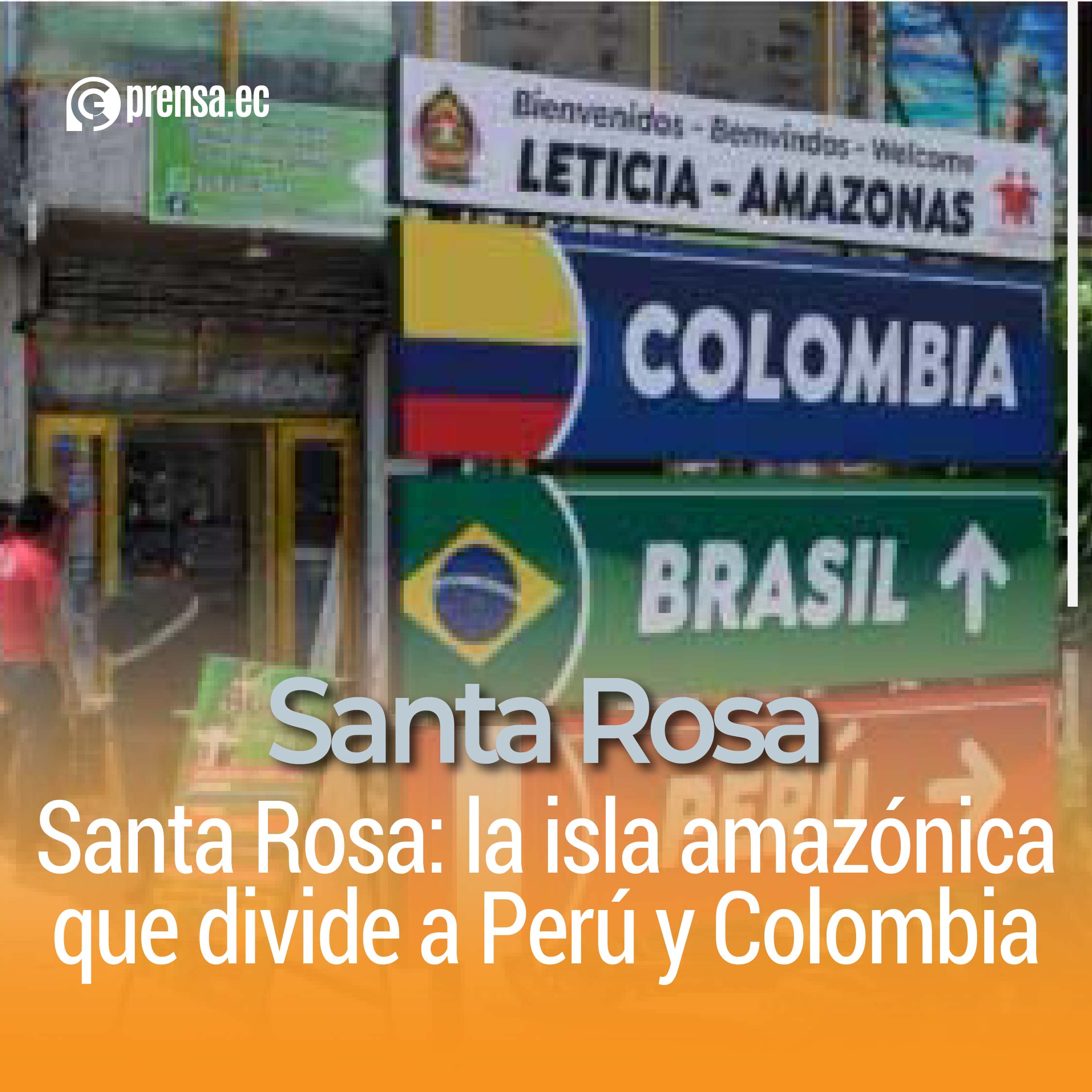 Santa Rosa: la isla amazónica que divide a Perú y Colombia