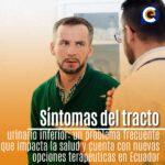 Síntomas del tracto urinario inferior: un problema frecuente que impacta la salud y cuenta con nuevas opciones terapéuticas en Ecuador