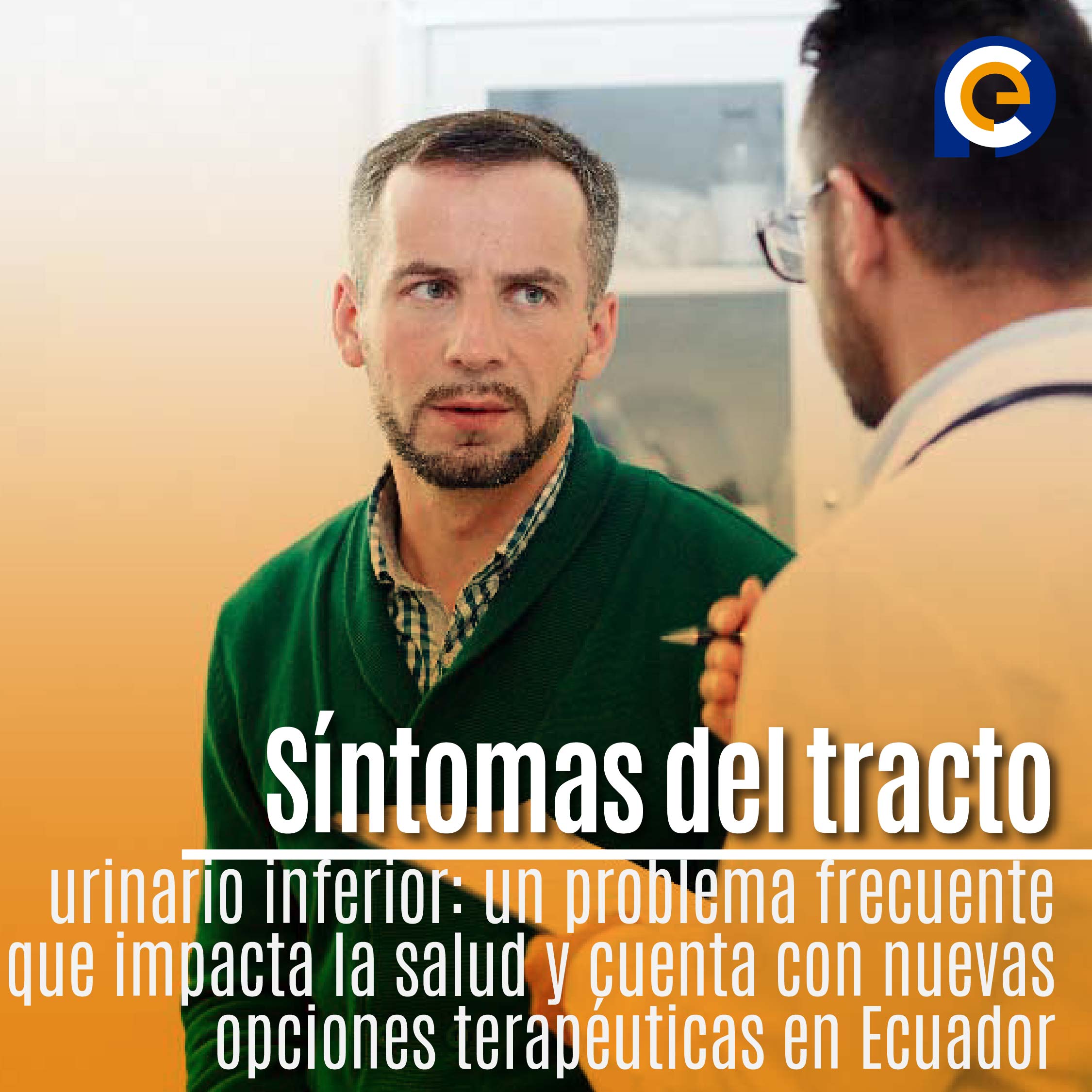 Síntomas del tracto urinario inferior: un problema frecuente que impacta la salud y cuenta con nuevas opciones terapéuticas en Ecuador