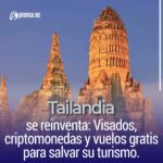 Tailandia se reinventa: Visados, criptomonedas y vuelos gratis para salvar su turismo.