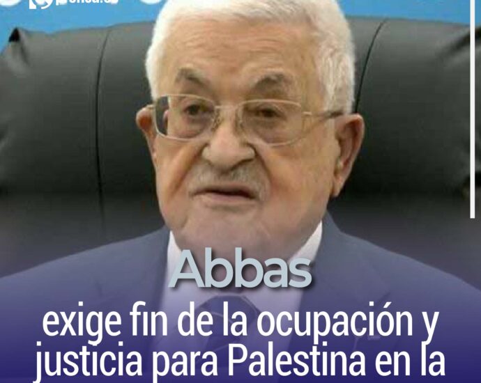 Abbas exige fin de la ocupación y justicia para Palestina en la ONU 2025