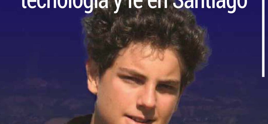 Carlo Acutis: El santo millennial que une tecnología y fe en Santiago