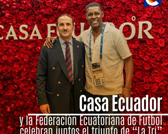 Casa Ecuador y la Federación Ecuatoriana de Fútbol celebran juntos el triunfo de “La Tri” como símbolo de unidad y cultura