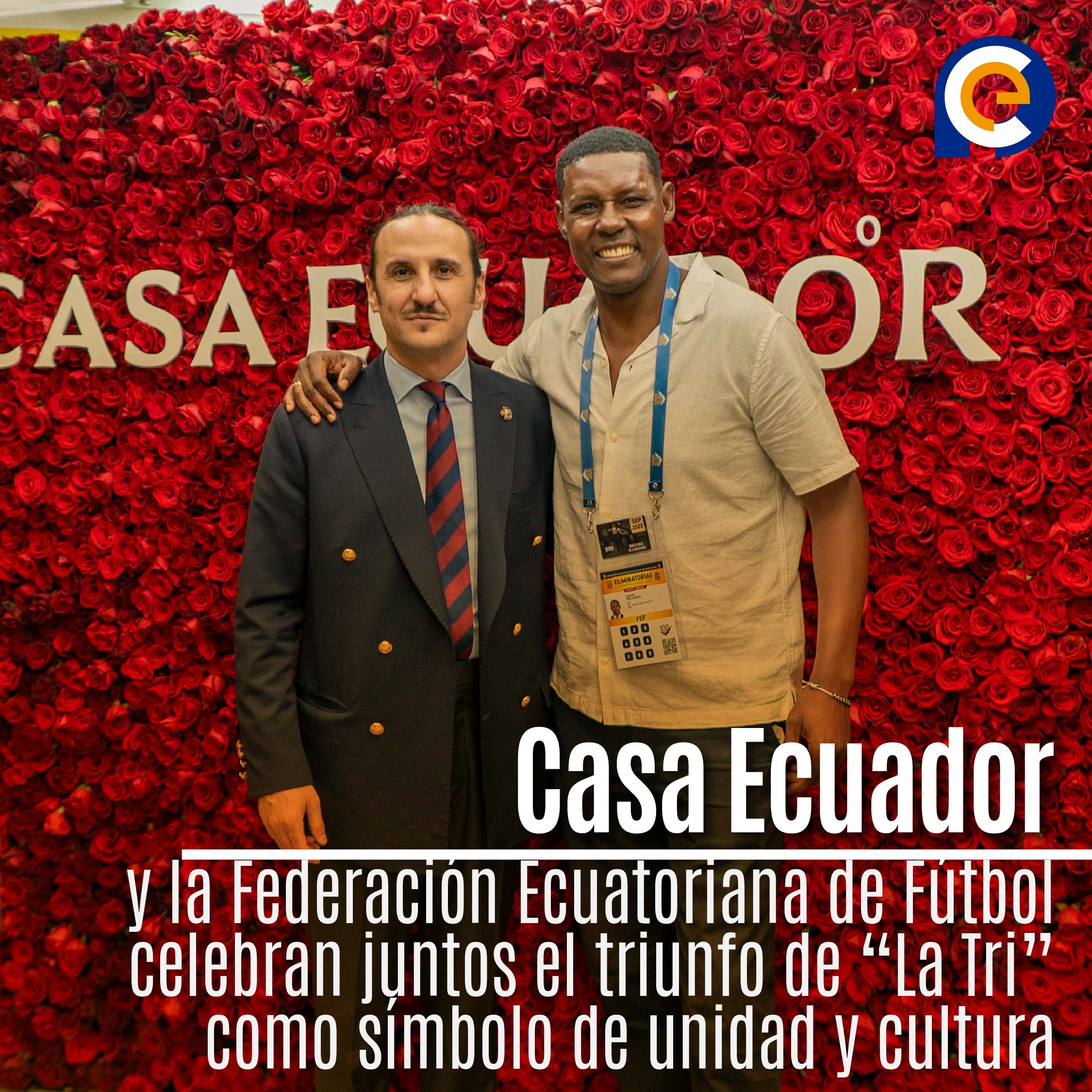 Casa Ecuador y la Federación Ecuatoriana de Fútbol celebran juntos el triunfo de “La Tri” como símbolo de unidad y cultura