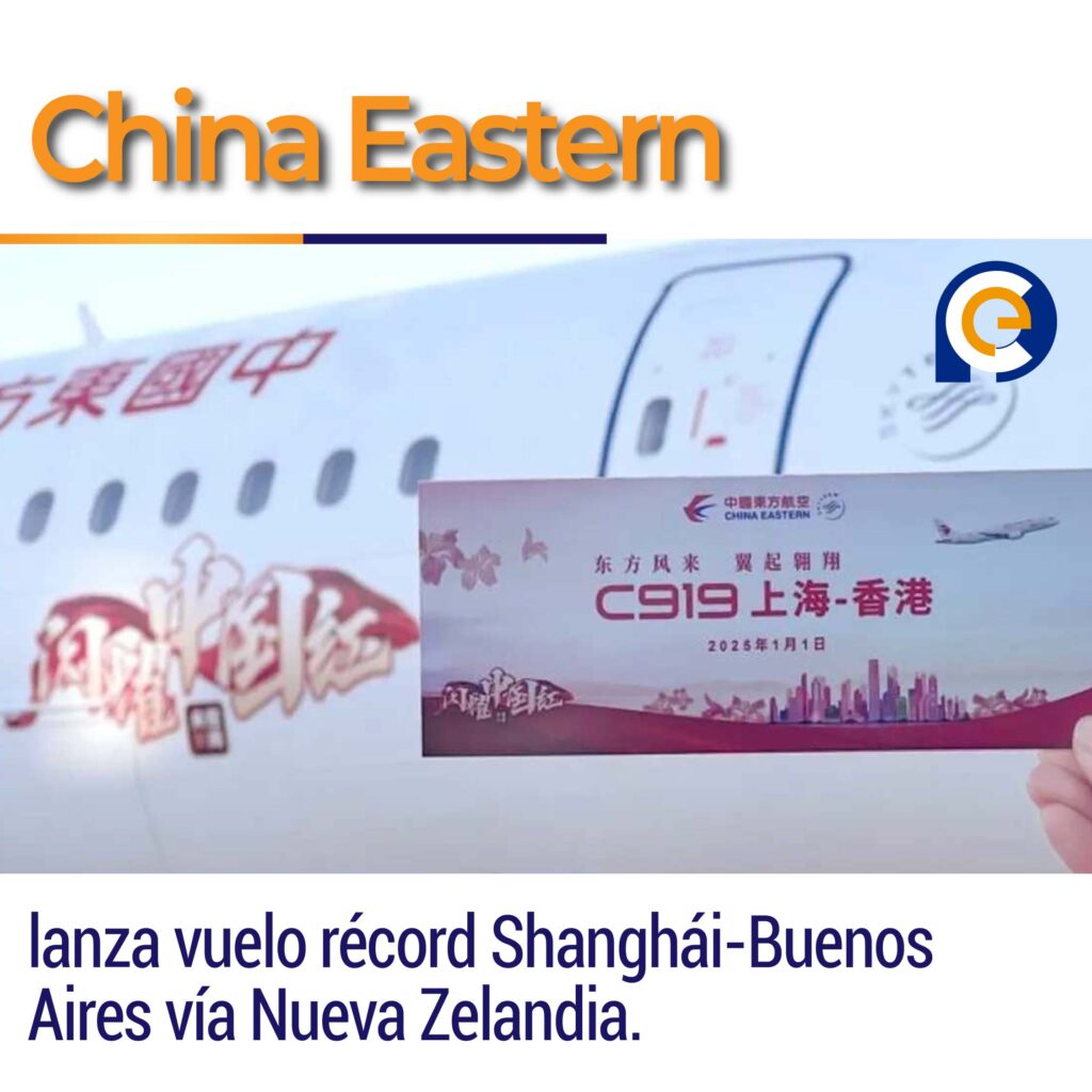 China Eastern lanza vuelo récord Shanghái-Buenos Aires vía Nueva Zelandia.