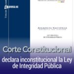 Corte Constitucional declara inconstitucional la Ley de Integridad Pública