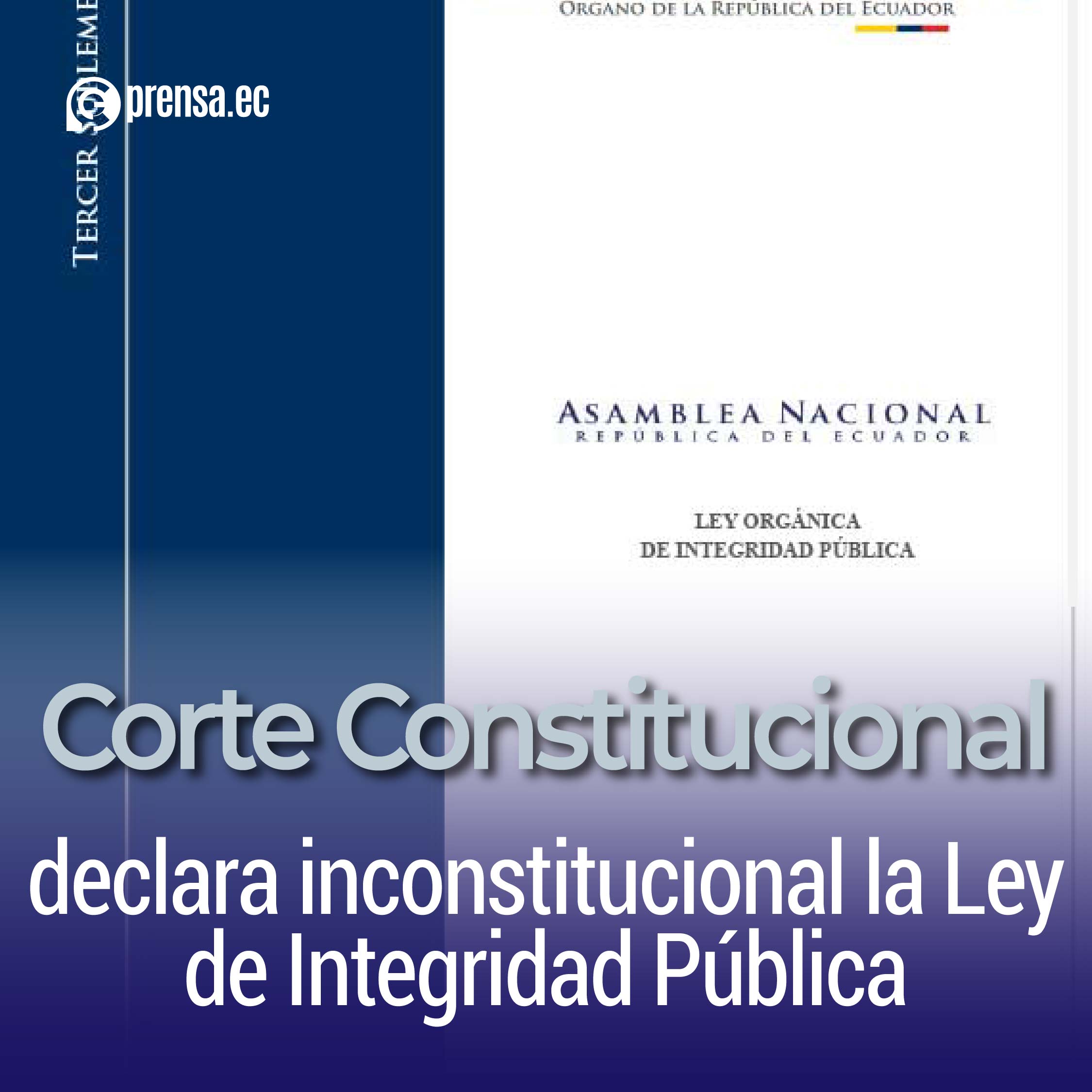 Corte Constitucional declara inconstitucional la Ley de Integridad Pública