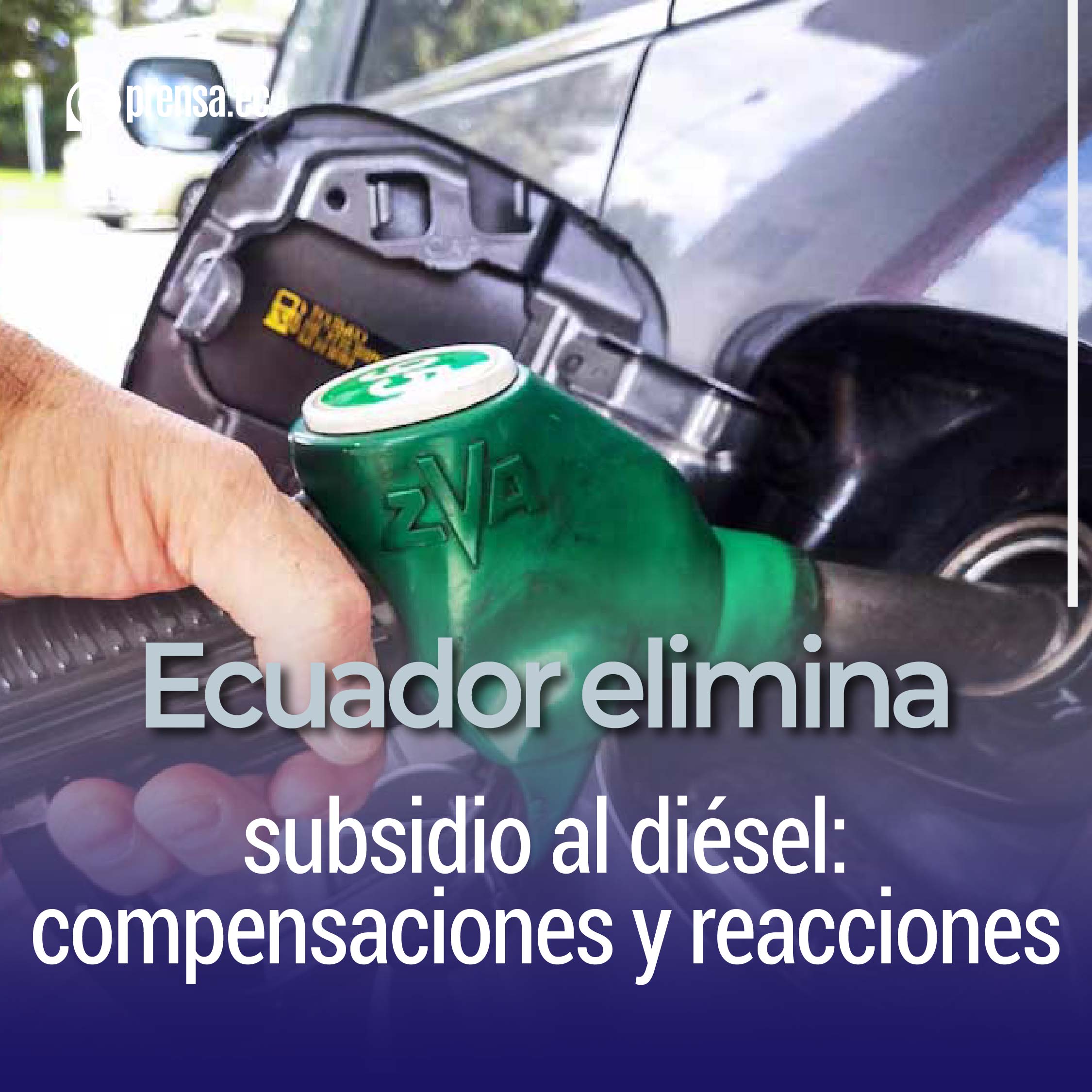 Ecuador elimina subsidio al diésel: compensaciones y reacciones