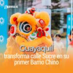 Guayaquil transforma calle Sucre en su primer Barrio Chino