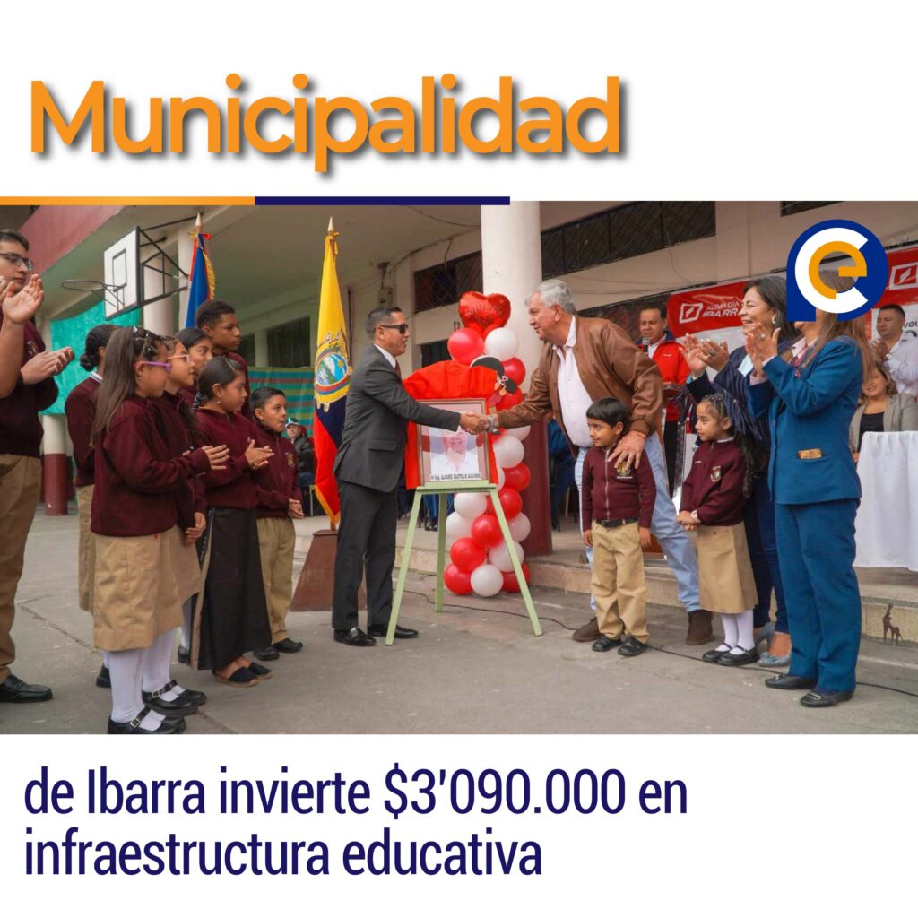 Municipalidad de Ibarra invierte $3’090.000 en infraestructura educativa