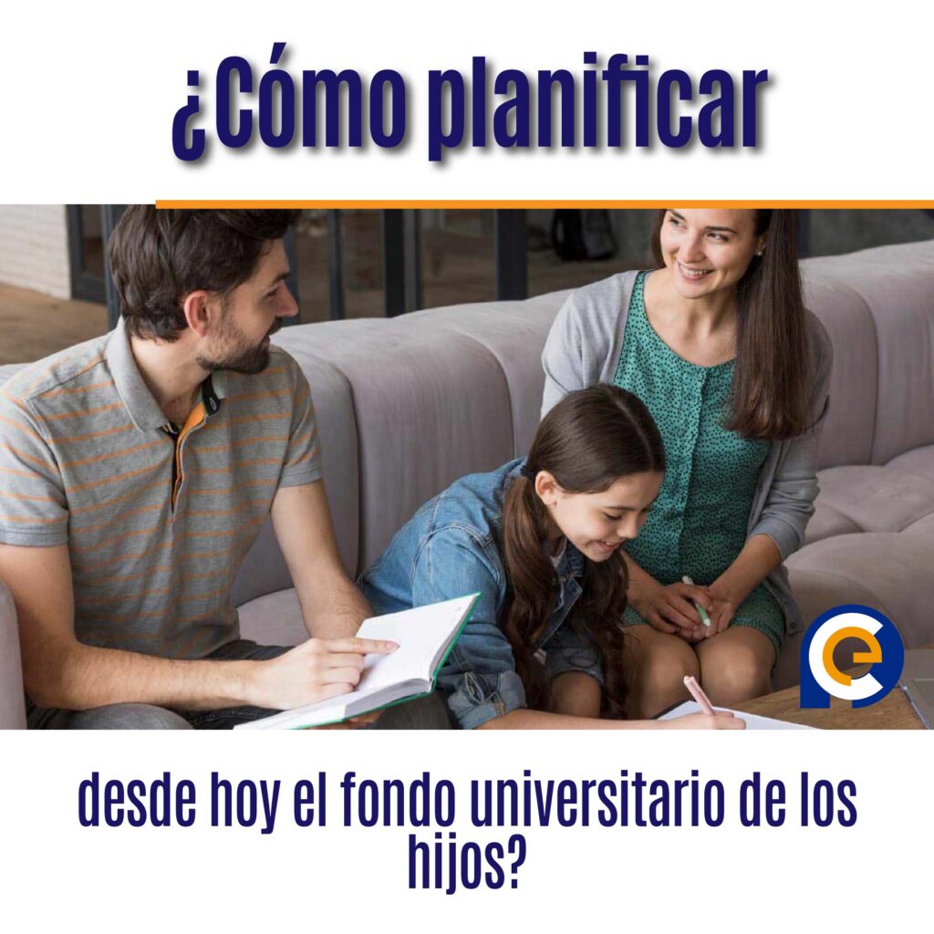 ¿Cómo planificar desde hoy el fondo universitario de los hijos?
